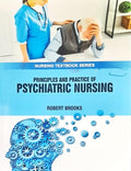 PRINCIPLES AND PRACTICE OF PSYCHIATRIC NURSING (PB 2025) NURSING TEXTBOOK SERIES