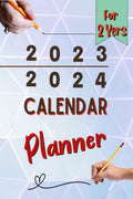 Calendar Planner for 2 Years 20232024 : 20232024 Monthly Planner: 2 Year Planner Calendar 20232024 | Large Three Year Monthly