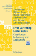 ErrorCorrecting Linear Codes: Classification by Isometry and Applications (Algorithms and Computation in Mathematics, 18)