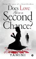 Does Love Give A Second Chance? : From The Pen Of A Heartbroken