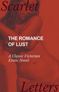 The Romance of Lust  A Classic Victorian Erotic Novel