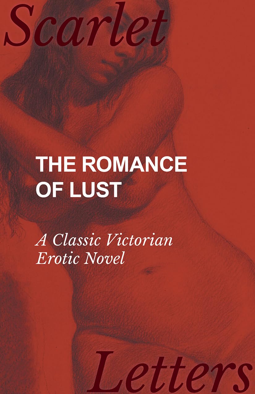 The Romance of Lust  A Classic Victorian Erotic Novel