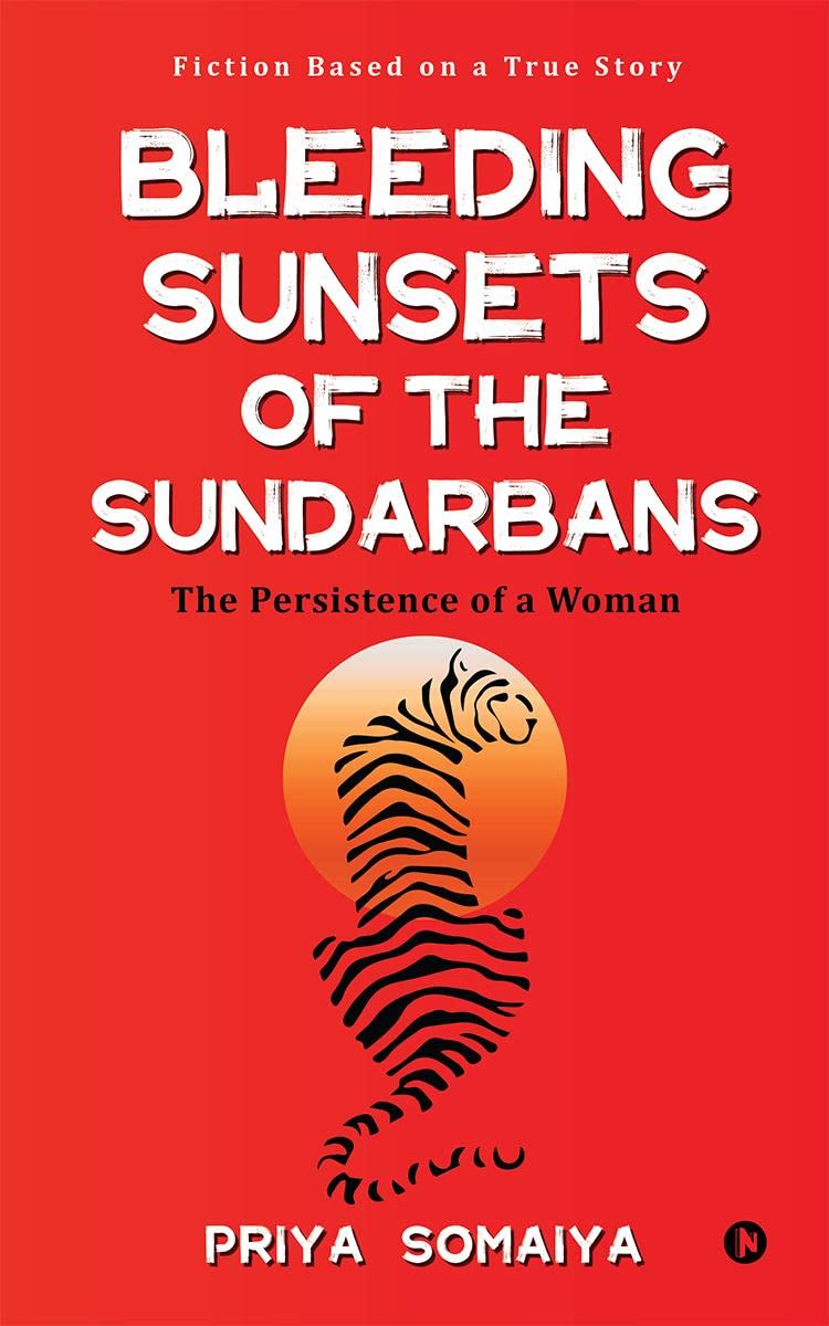 Bleeding Sunsets of the Sundarbans : The Persistence of a Woman