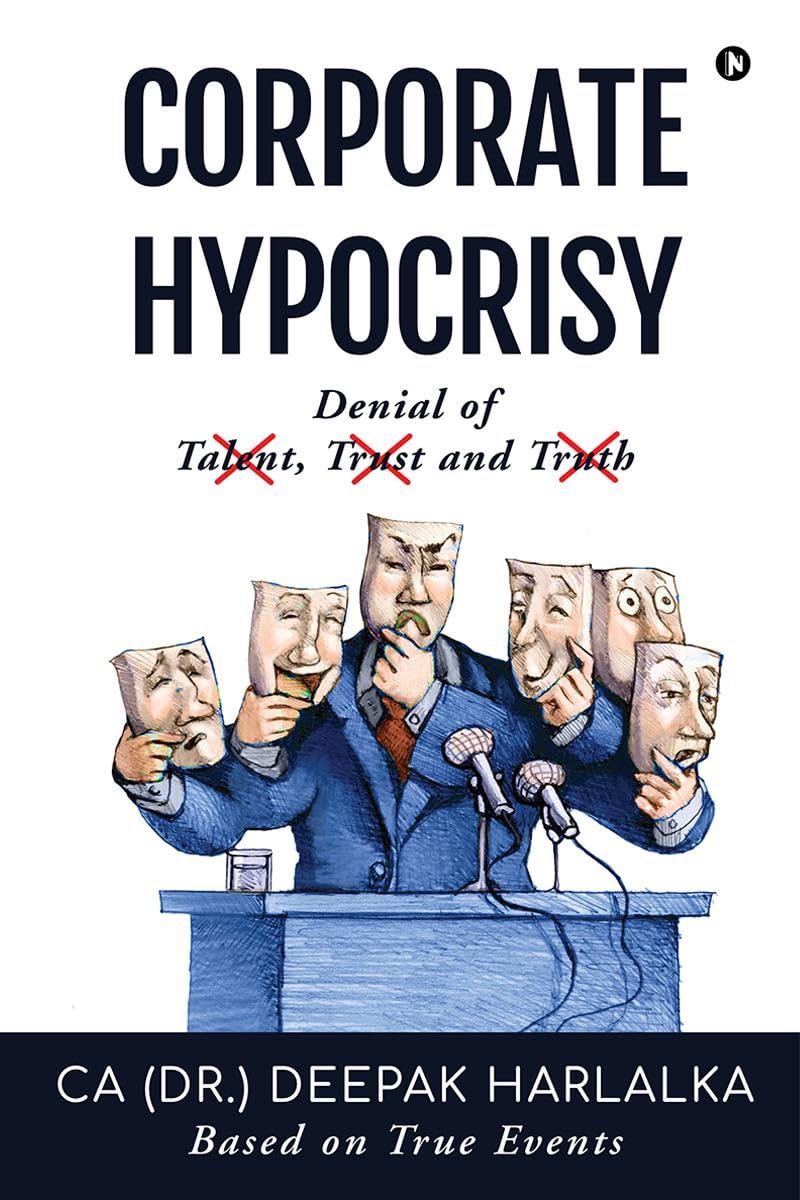 Corporate Hypocrisy: Denial of Talent, Trust and Truth  Based on True Events
