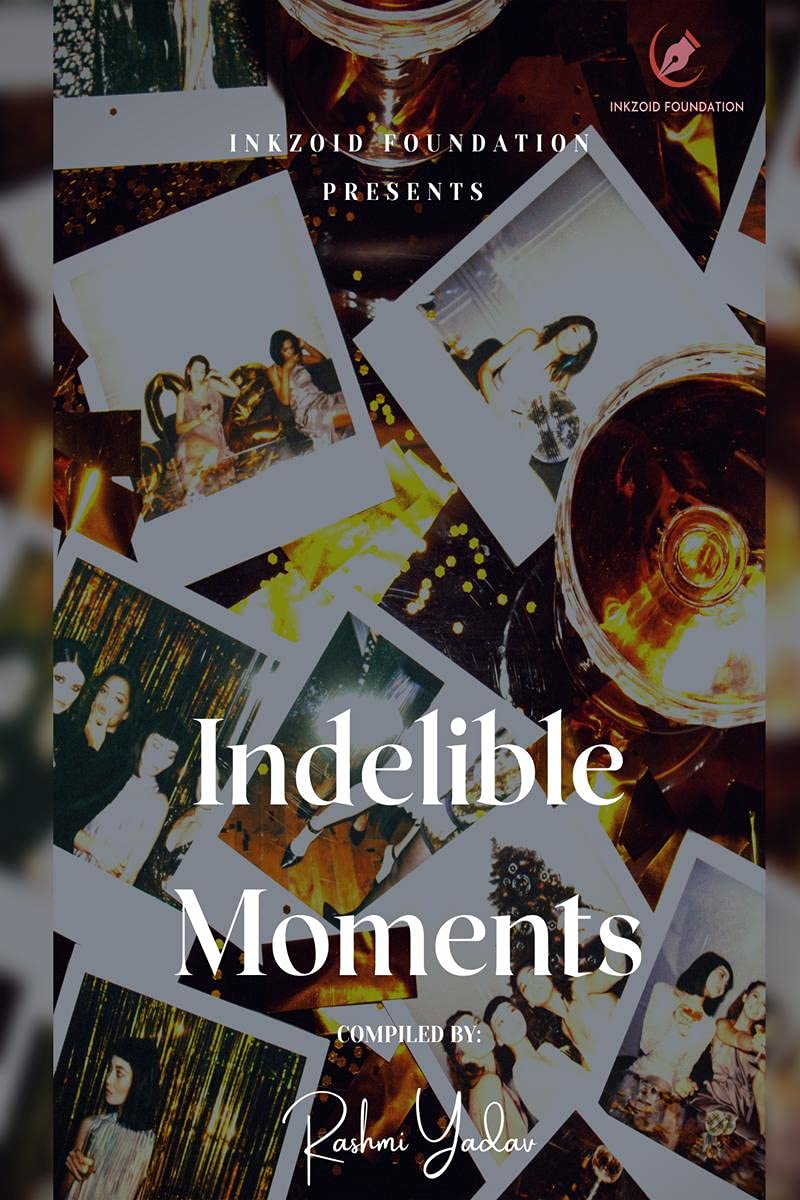 INDELIBLE MOMENTS