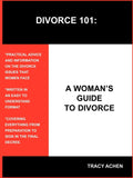 DIVORCE 101: A WOMANS GUIDE TO DIVORCE