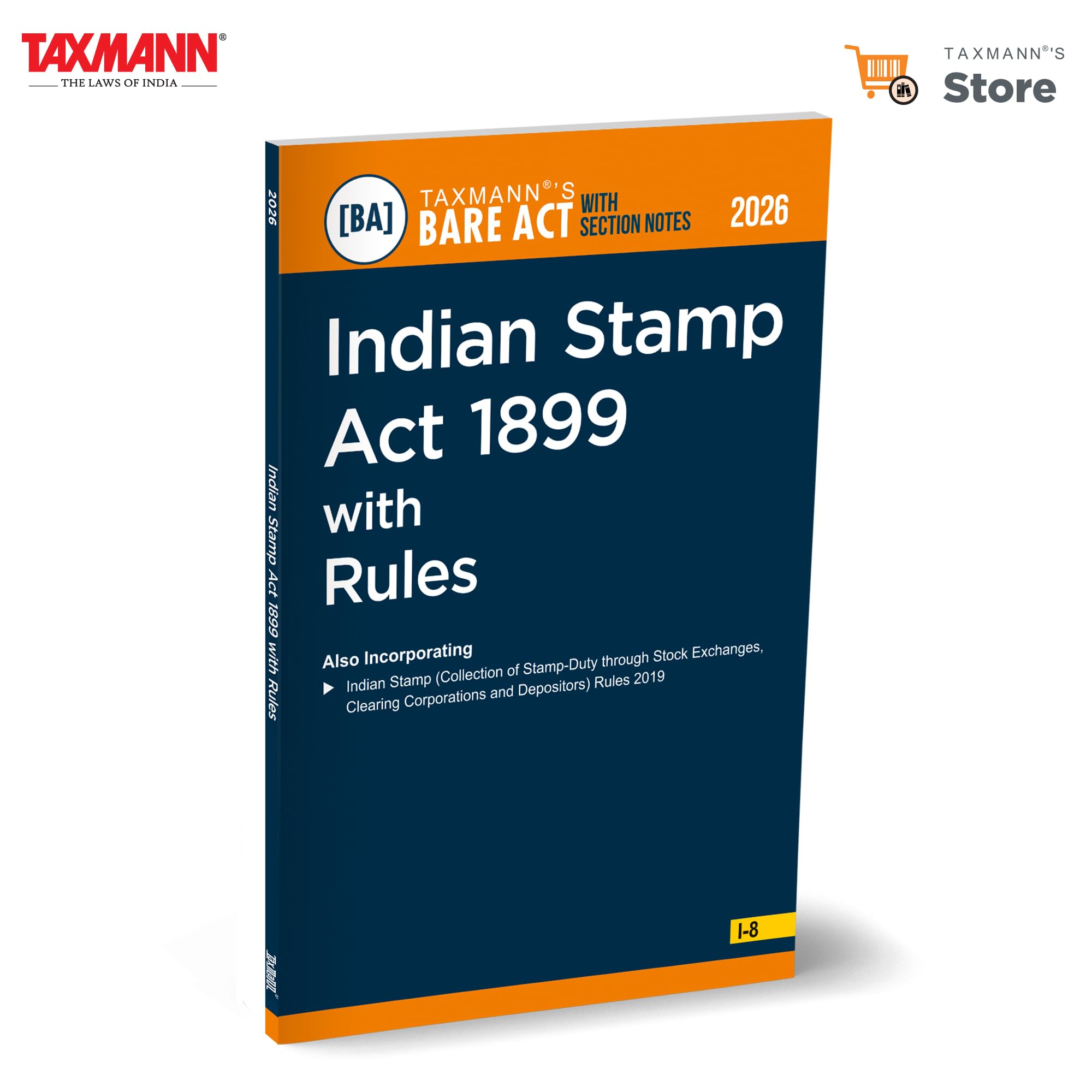 Taxmanns Indian Stamp Act 1899 with Rules [Bare Act with Section Notes]  Comprehensive | Uptodate | UserFriendly Reference