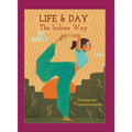 Life & Day The Indian Way | Guide To Daily Routine | Day to Day Life Management | Healthy Life Style | Daily Rituals