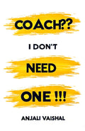 COACH?? I DONT NEED ONE!!!