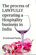 The process of LAWFULLY operating a Hospitality business in India