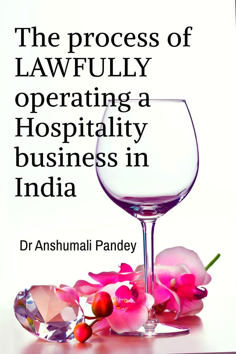 The process of LAWFULLY operating a Hospitality business in India