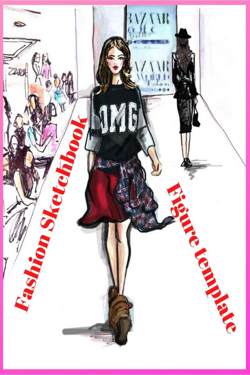 Fashion Sketchbook Figure Templates : Fashion Designer Sketch Book with Posing Figure to Drawing for Girls and Beginners