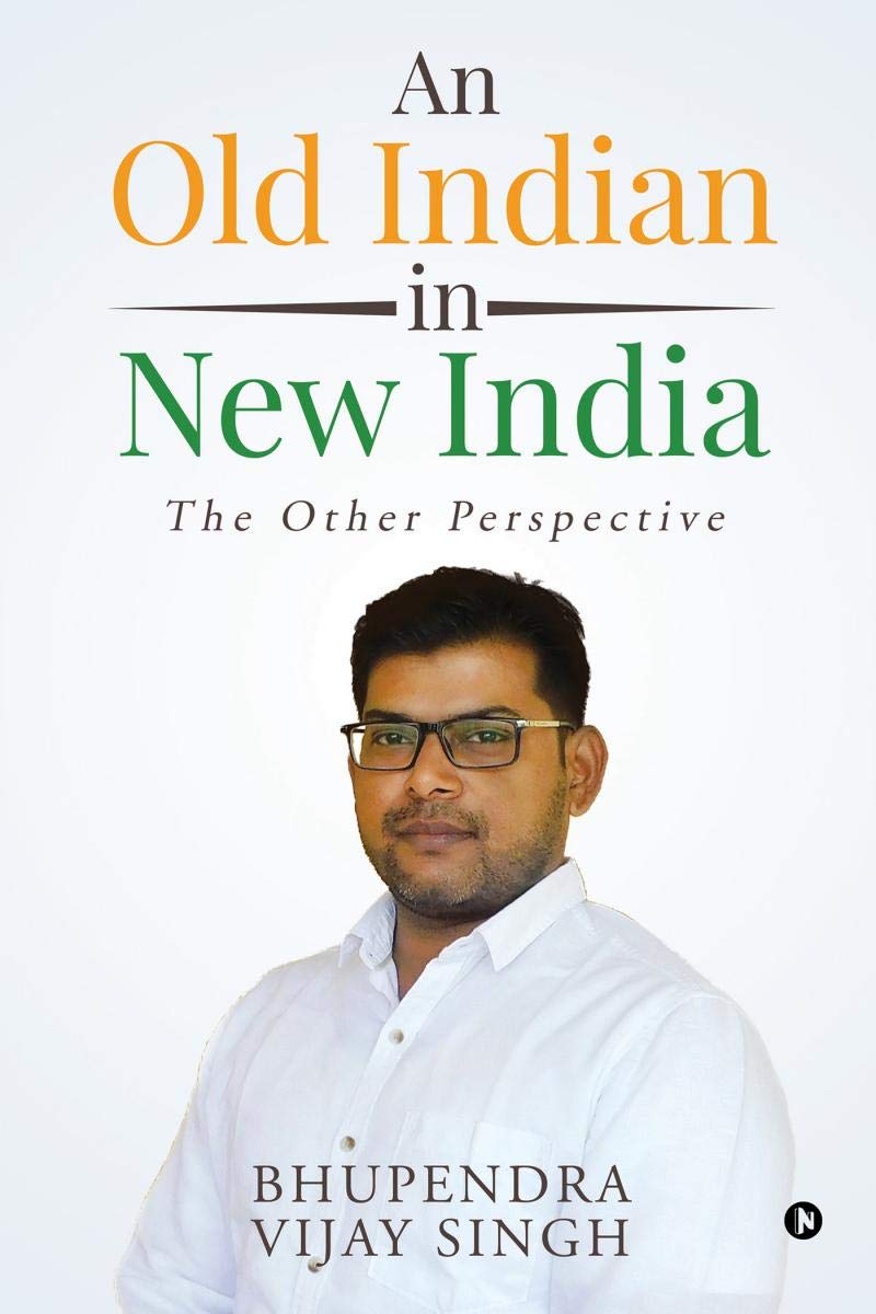 An Old Indian In New India : The Other Perspective