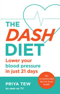 The DASH Diet: Lose weight and improve your heart health in 21 days