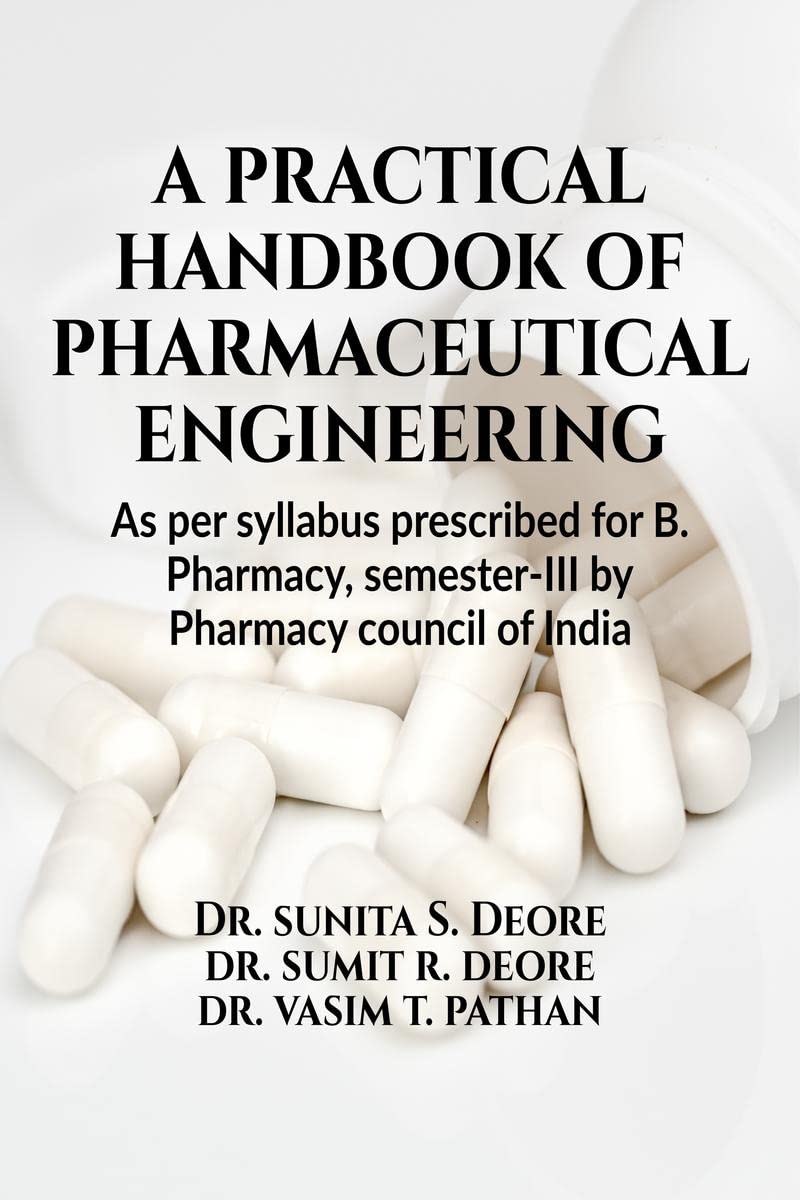 A practical handbook of pharmaceutical engineering : As per syllabus Prescribed for B. Pharmacy, semesterIII by Pharmacy Counci