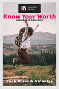 Know Your Worth : Message To Ourselves