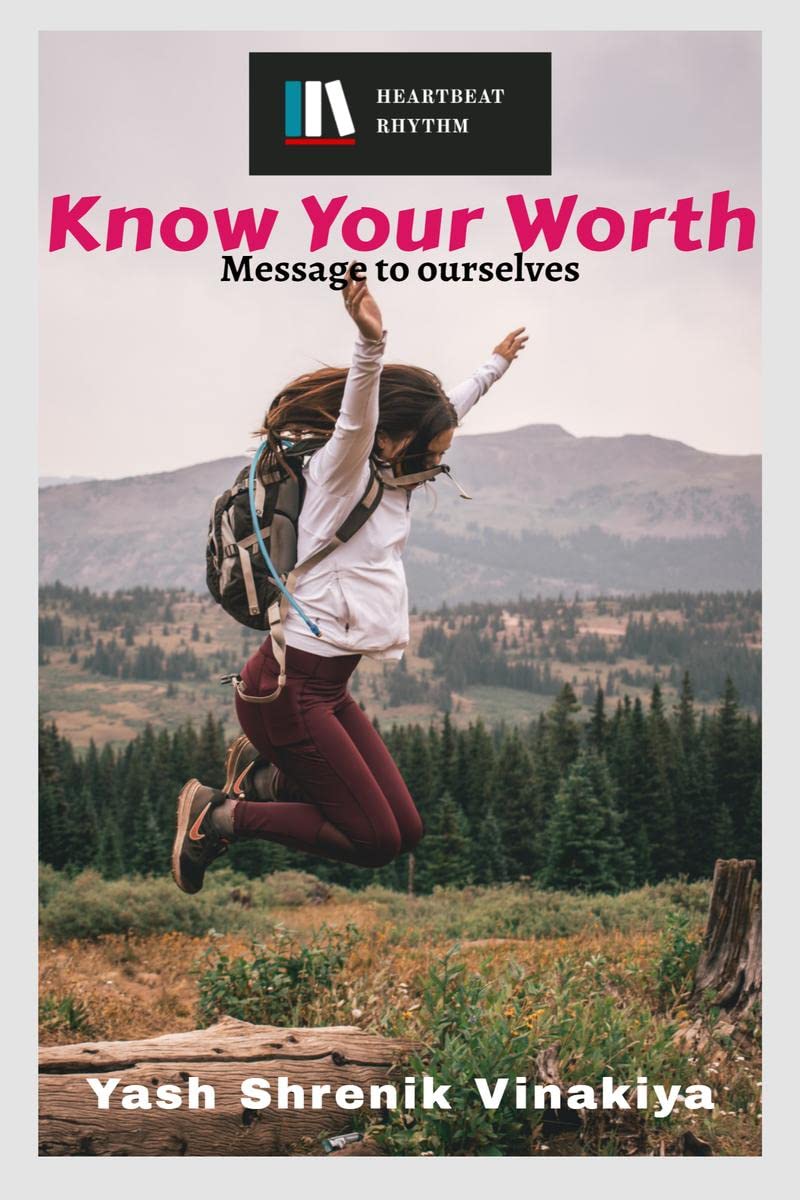 Know Your Worth : Message To Ourselves