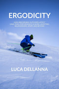 Ergodicity: How Irreversible Outcomes Affect LongTerm Performance In Work, Investing, Relationships, Sport, And Beyond