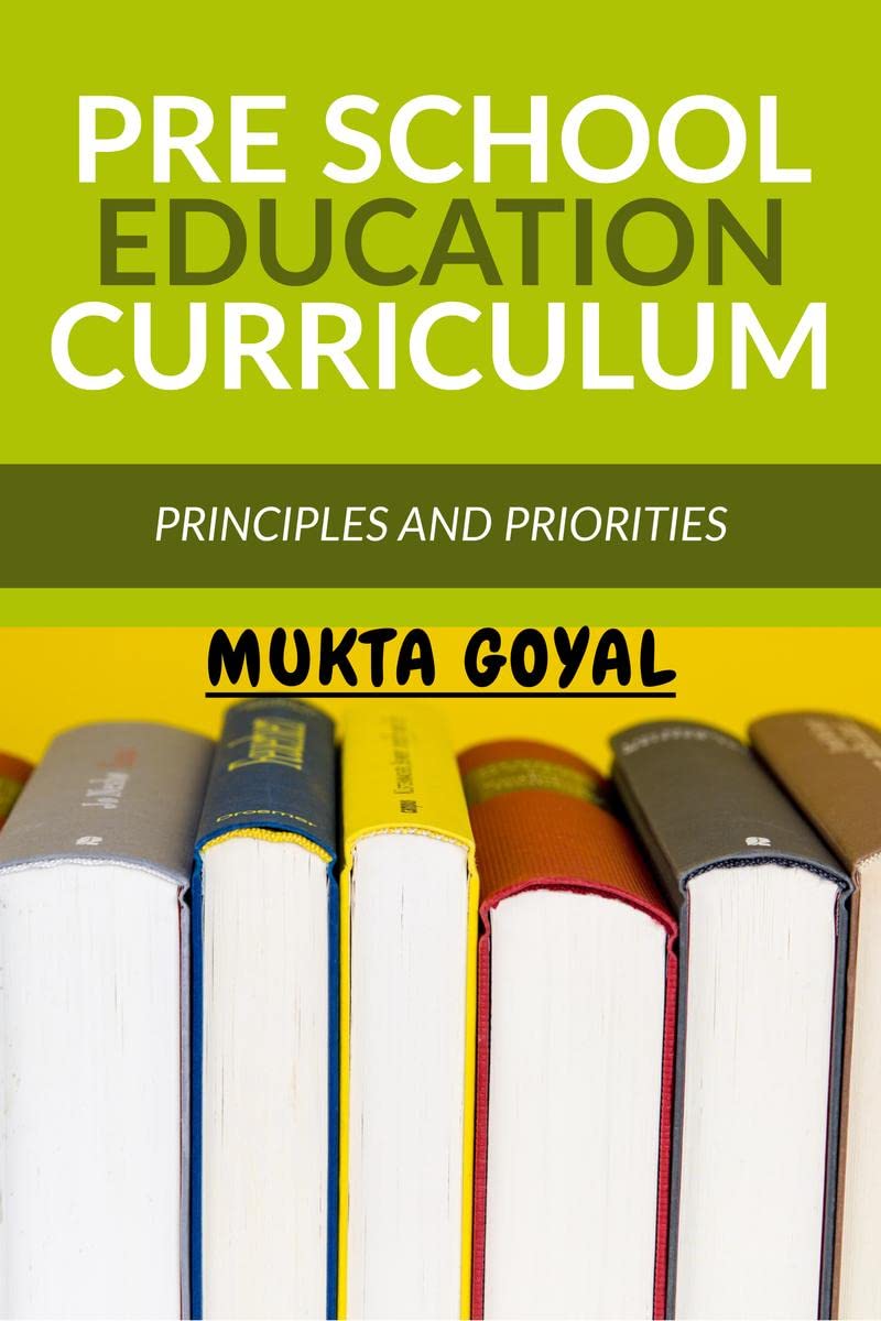 Pre School Education Curriculum : Principles And Priorities