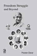 Freedom Struggle And Beyond