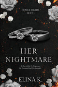 Her Nightmare: Rose & Wrath Duet Book One