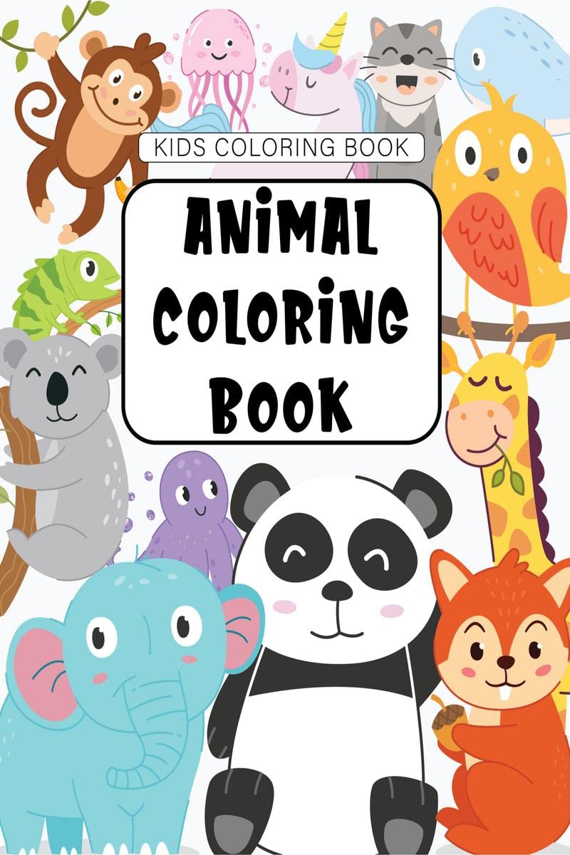 Animal Coloring Book : A wonderful coloring book with animal illustrations for kids aged 28 (The Future Teachers Coloring Boo