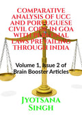 COMPARATIVE ANALYSIS OF UCC AND PORTUGUESE CIVIL CODE IN GOA WITH PERSONAL LAWS PREVAILING THROUGH INDIA : Volume 1, Issue 2 of 