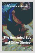 The Unwanted Boy and Other Stories