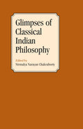Glimpses Of Classical Indian Philosophy | Nirmalya Narayan Chakraborty (Editor)