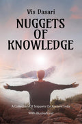 NUGGETS OF KNOWLEDGE : A Collection Of Snippets On Ancient India