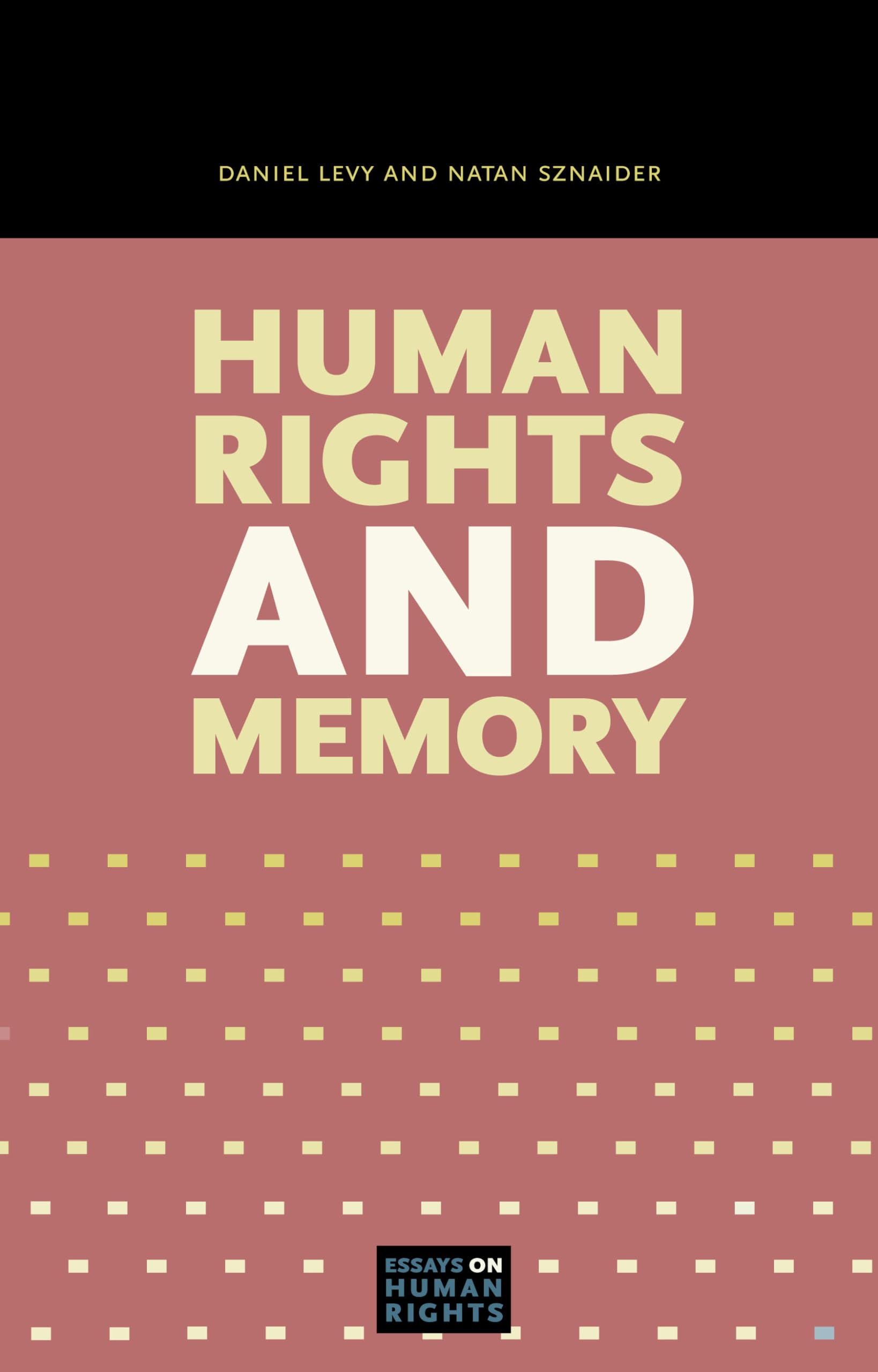Human Rights and Memory (Essays on Human Rights)