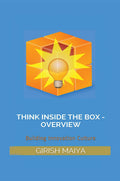 Think Inside The Box  Overview : Building Innovation Culture