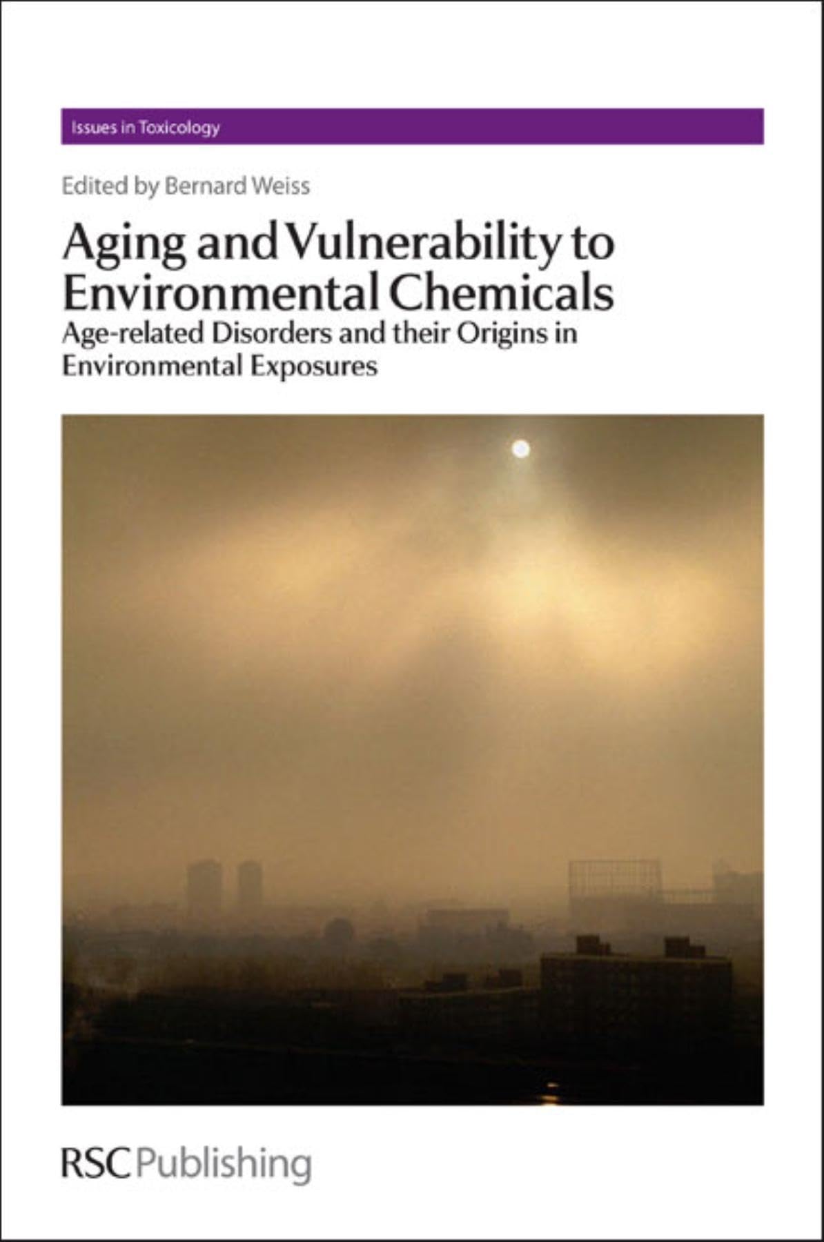 Aging and Vulnerability to Environmental Chemicals: Agerelated Disorders and their Origins in Environmental Exposures (Issues i