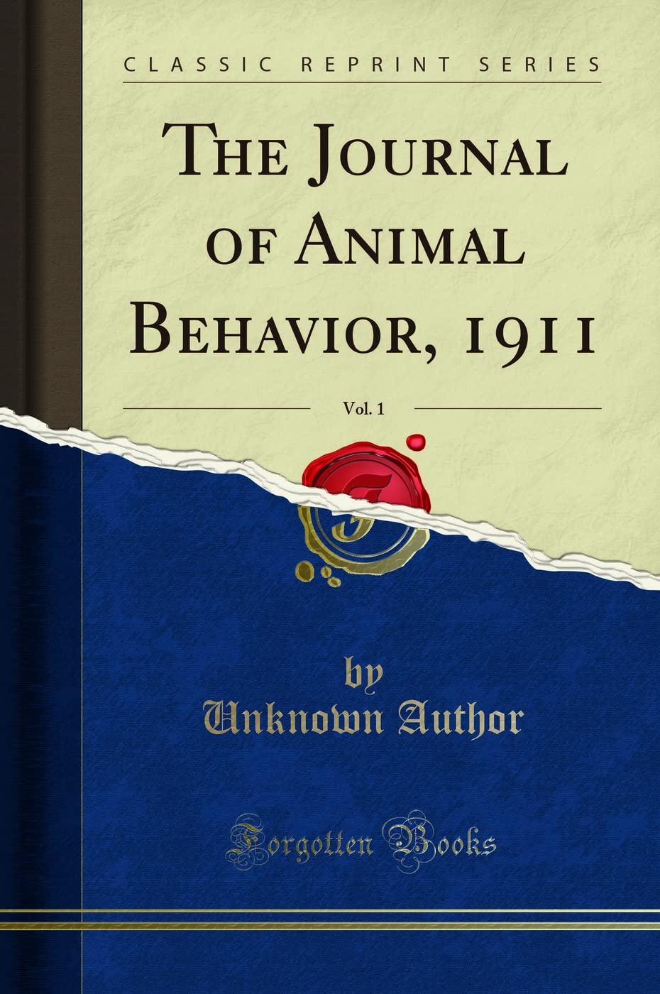The Journal of Animal Behavior, 1911, Vol. 1 (Classic Reprint)