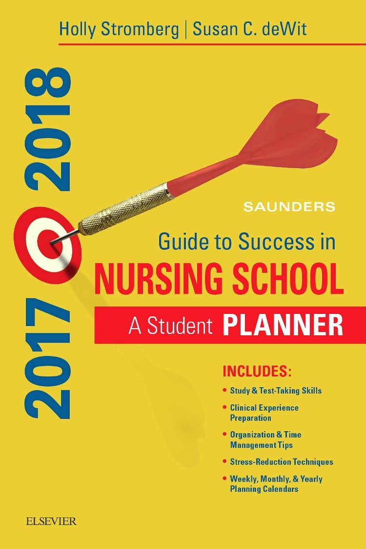 Saunders Guide to Success in Nursing School, 20172018: A Student Planner