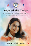 Beyond the Traps: A Journey to enlightened living