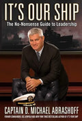 Its Our Ship: The NoNonsense Guide to Leadership