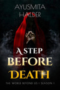 A Step Before Death: The World Beyond Us | Season1