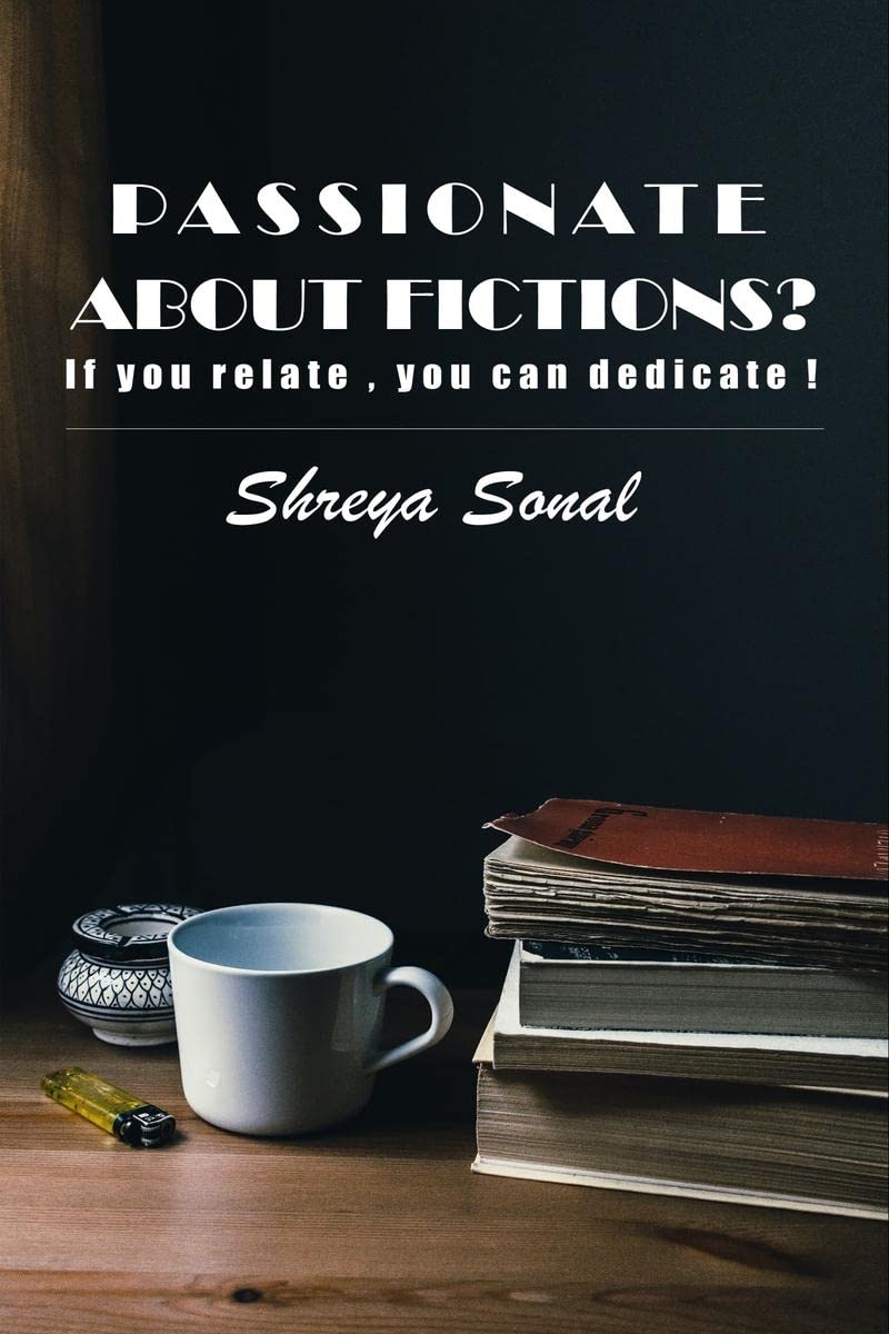 Passionate About Fictions? If You Relate , You Can Dedicate!