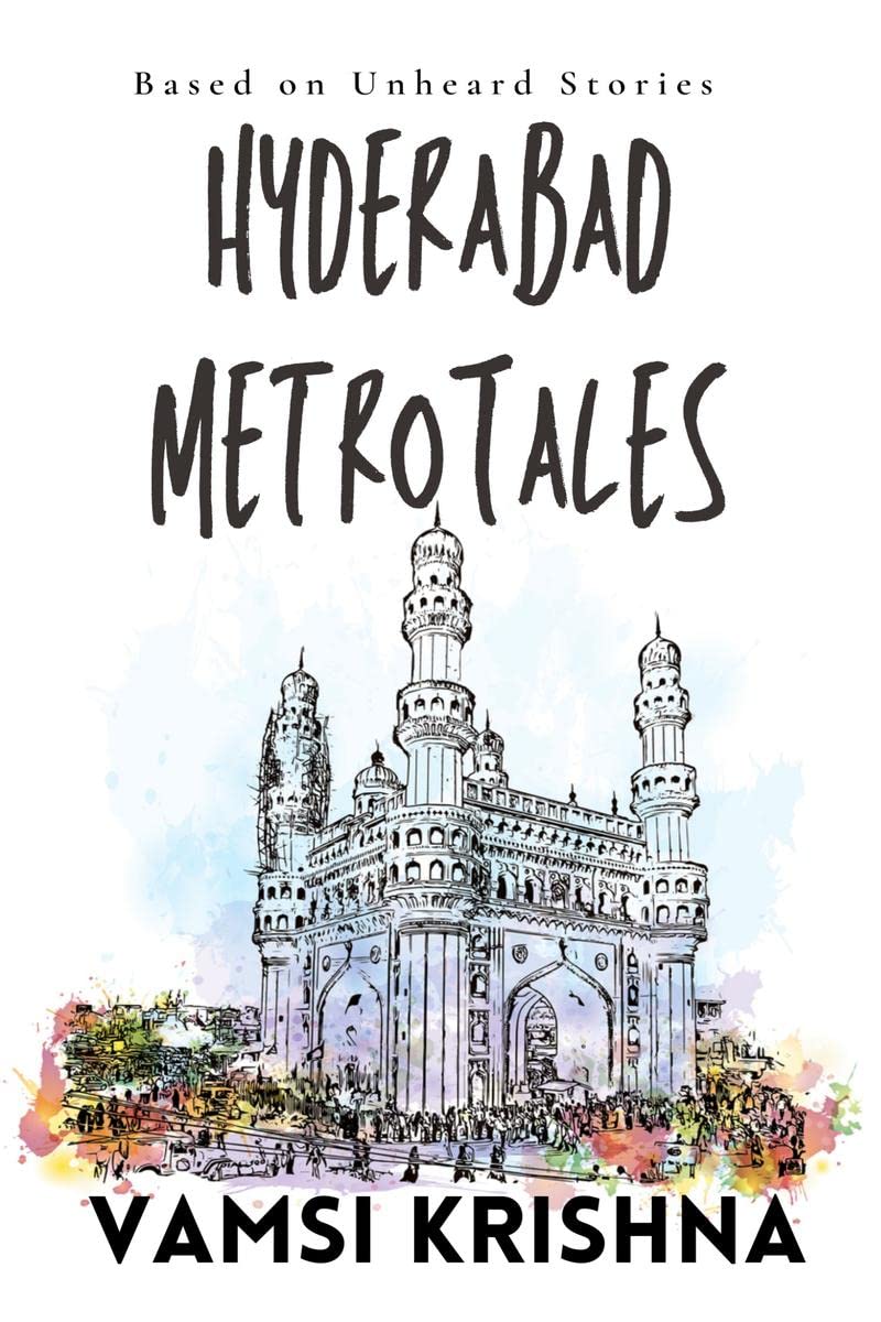 Hyderabad Metro Tales