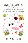 Dear You, Dear Me: A Letter to the Past and Future