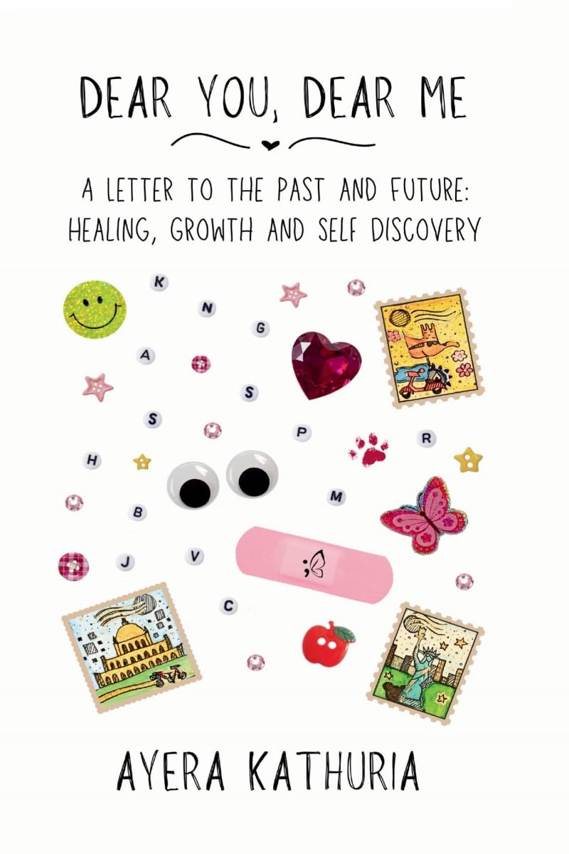 Dear You, Dear Me: A Letter to the Past and Future