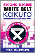 SecondDegree White Belt Kakuro (Martial Arts Puzzles Series)