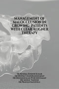 MANAGEMENT OF MALOCCLUSION IN GROWING PATIENTS WITH CLEAR ALIGNER THERAPY