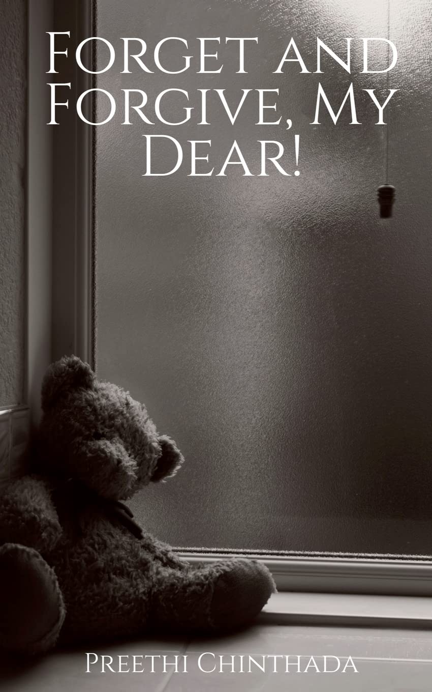 Forget And Forgive, My Dear!