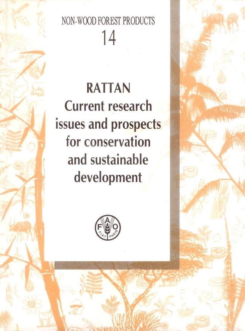 Rattan: Current Research Issues And Prospects For Conservation And Sustainable Development: Current Research Issues And Prospect