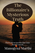 The BillionaireS Mysterious Truth : There Are No Secrets That Time DoesnT Reveal