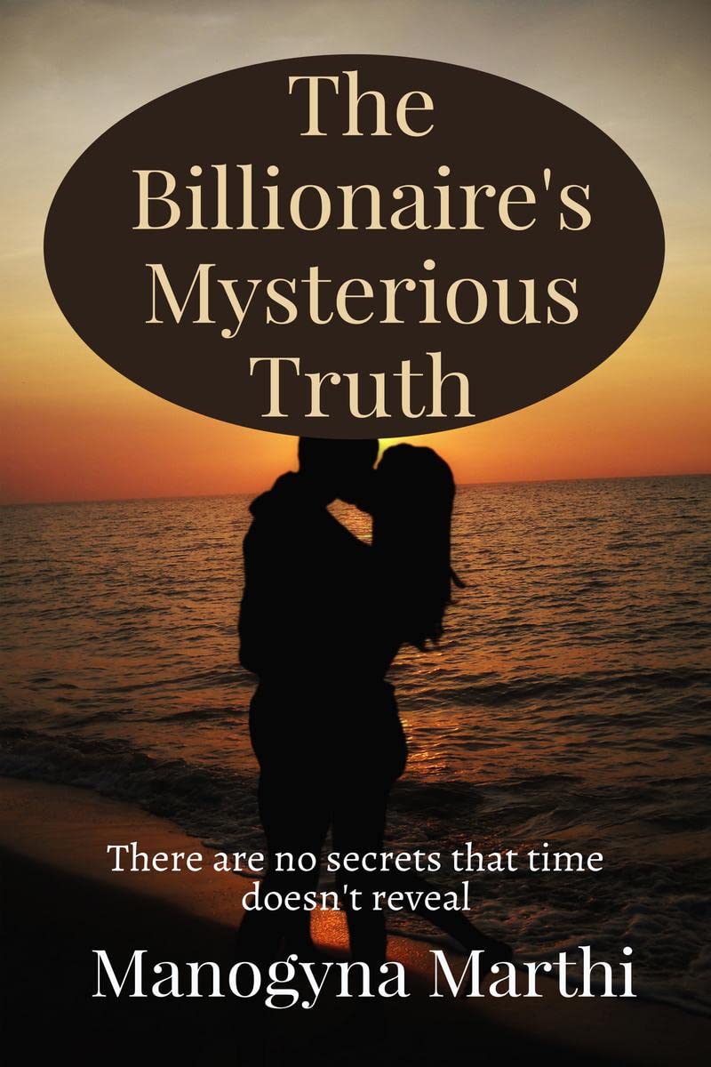 The BillionaireS Mysterious Truth : There Are No Secrets That Time DoesnT Reveal