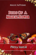 Buds Of A Magical Flower: MAGIC AND POEMS