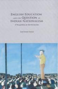 English Education and the Question of Indian Nationalism: A Perspective on the Vernacular
